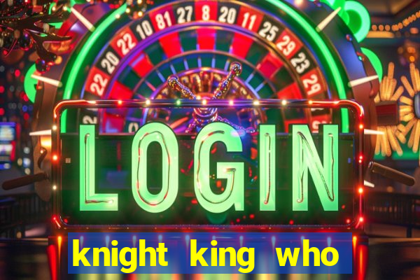 knight king who returned with a god wiki